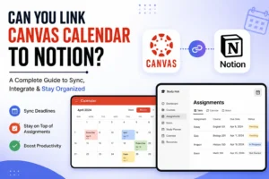 Can You Link Canvas Calendar to Notion